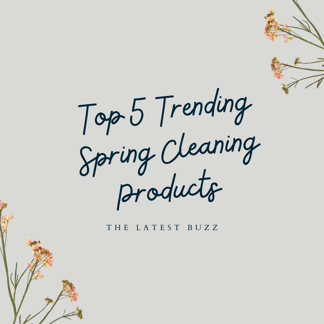 5 spring cleaning essentials for 2022